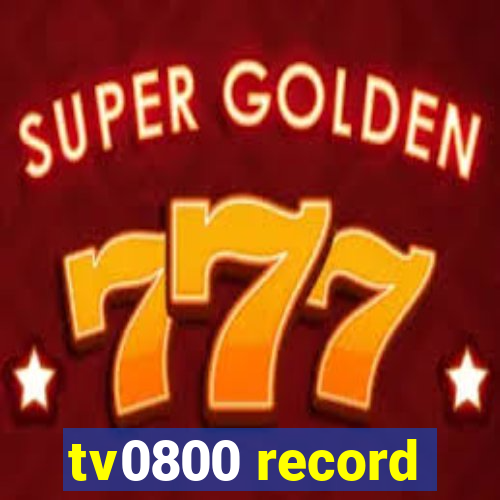 tv0800 record